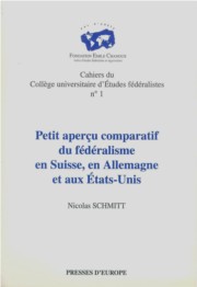 Petit aperçu comparatif du fédéralisme en Suisse, en Allemagne, et aux États-Unis